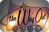 The Way Out Club