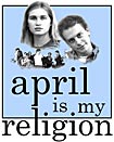 April is My Religion